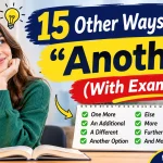15 Other Ways to Say “Another” (With Examples)