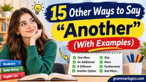 15 Other Ways to Say “Another” (With Examples)