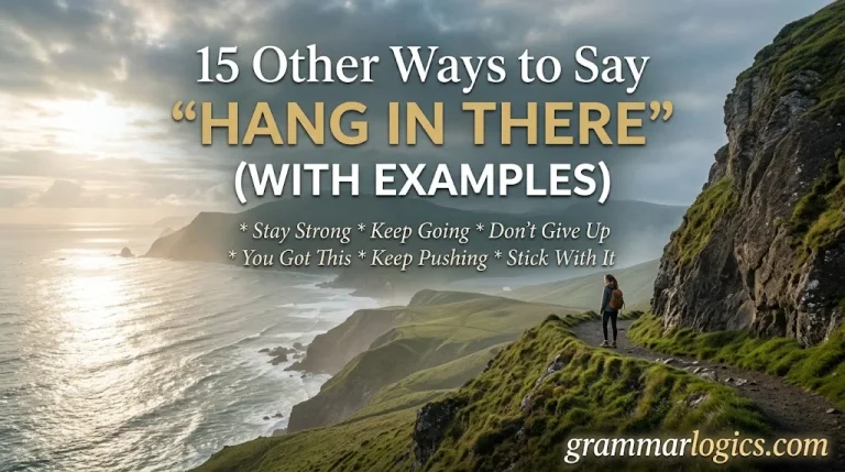 Other Ways to Say “Hang in There”