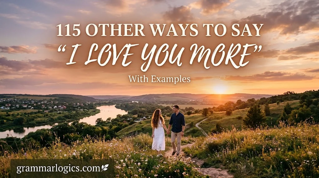 15 Other Ways to Say “I Love You More” (With Examples)