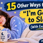 15 Other Ways to Say “I’m Going to Sleep” (With Examples)
