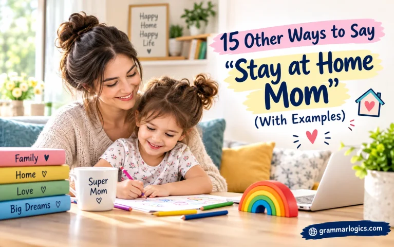 15 Other Ways to Say “Stay at Home Mom” (With Examples)