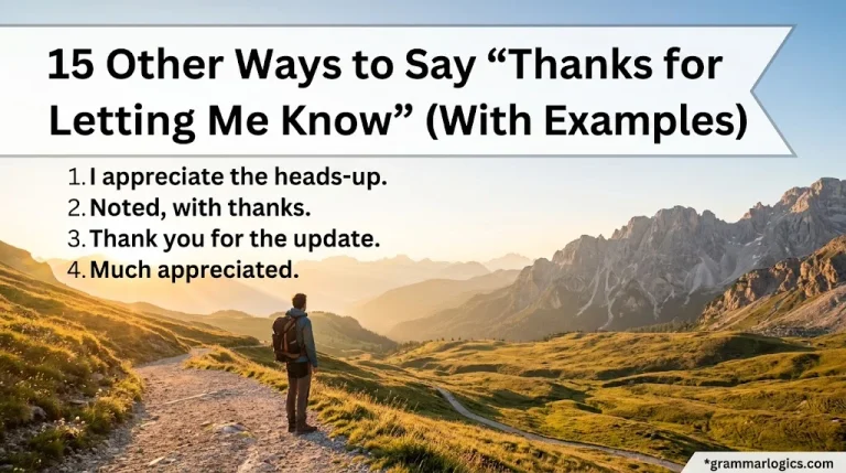 15 Other Ways to Say “Thanks for Letting Me Know” (With Examples)